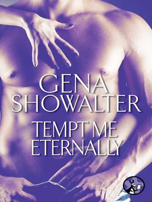 Title details for Tempt Me Eternally by Gena Showalter - Wait list